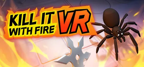 Kill it With Fire VR 1