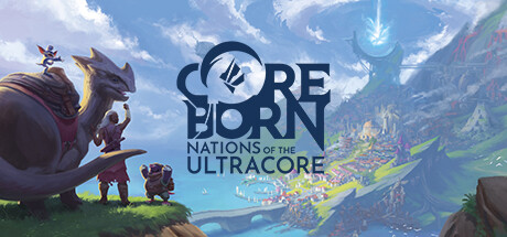 Coreborn Nations of the Ultracore