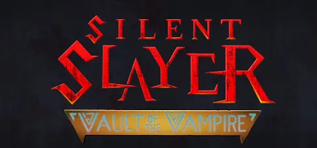 Silent Slayer Vault of the Vampire