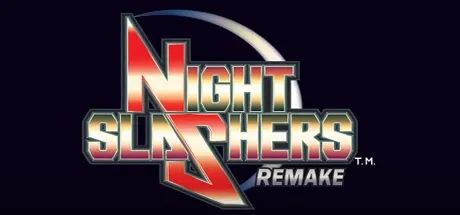Night Slashers Remake